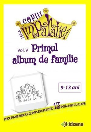 1573554009_primulalbumdefamilievol5325x468_922 Primul album de familie, vol. 5 Copiii Imparatiei