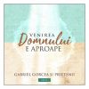 CD Gabriel Gorcea si Prietenii - Venirea Domnului e aproape, Vol. 12