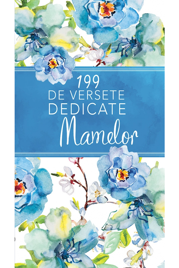 199 de versete dedicate mamelor