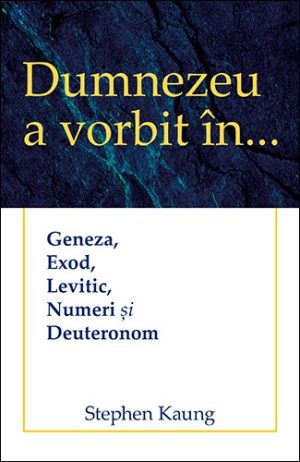 2020-dumnezeu-a-vorbit Dumnezeu a vorbit în… Geneza, Exod, Levitic, Numeri și Deuteronom