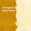 Interliniar grec-roman. Evanghelia dupa Marcu