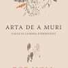 Arta de a muri. Viața în lumina eternității