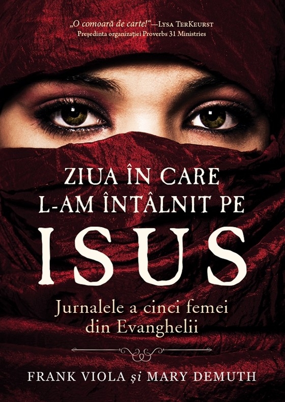 27091 Ziua în care L-am întâlnit pe Isus. Jurnalele a cinci femei din Evanghelii