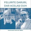 Felurite daruri, dar același Duh. Harismele Duhului Sfânt la Dumitru Stăniloae și Jürgen Moltmann