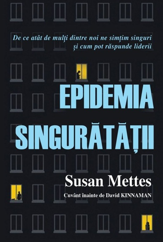 28201 Epidemia singurătății. De ce atât de mulți dintre noi ne simțim singuri și cum pot răspunde liderii