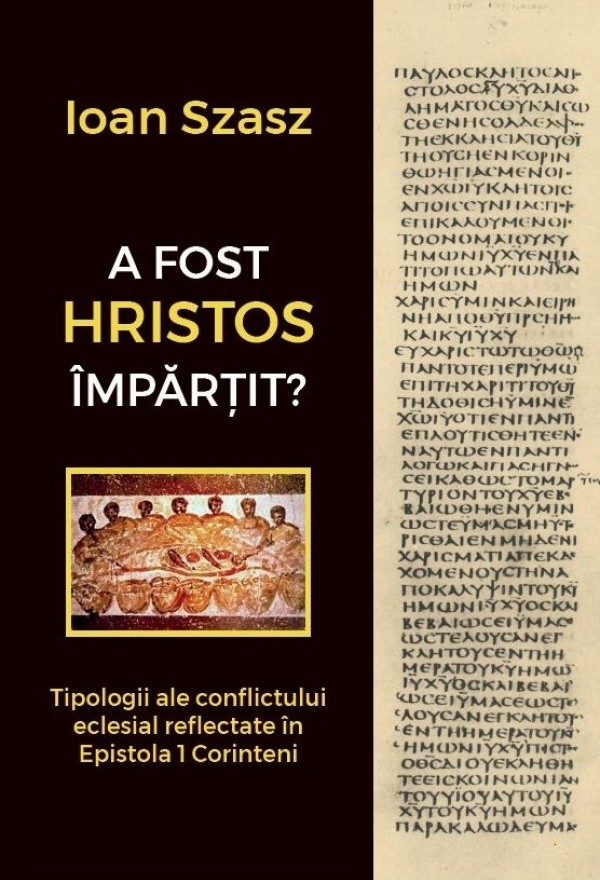 A fost Hristos împărțit? Tipologii ale conflictului eclesial reflectate în Epistola 1 Corinteni