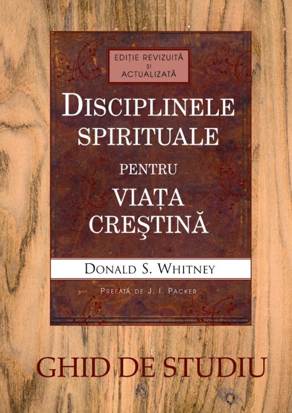 Disciplinele spirituale pentru viața creștină. Ghid de studiu