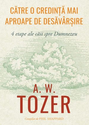 Către o credință mai aproape de desăvârșire. 4 etape ale căii spre Dumnezeu