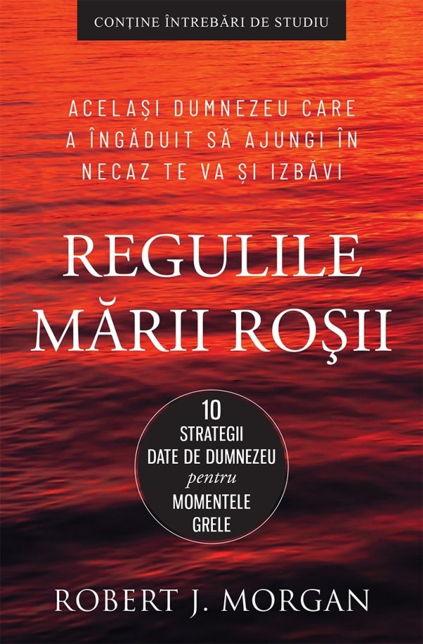 29942 Regulile Mării Roșii. 10 strategii date de Dumnezeu pentru momentele grele
