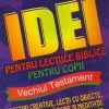 Enciclopedia Învăţătorului - Idei pentru lecţiile biblice pentru copii - VT