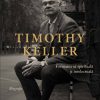 Timothy Keller: Formarea sa spirituală și intelectuală