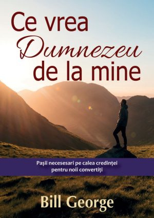 Ce vrea Dumnezeu de la mine