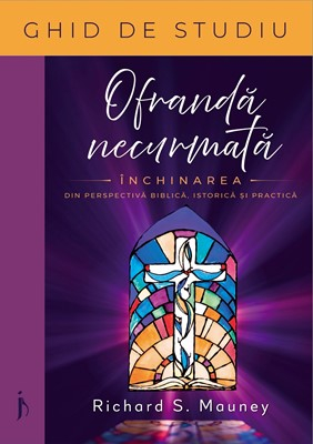 52 Ofrandă necurmată: Ghid de studiu
