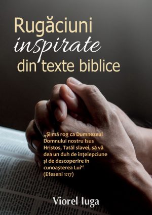 83c4124e-b7a2-4c40-a0ff-9b6bfaf26fa2 Rugăciuni inspirate din texte biblice