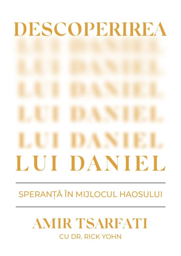 Descoperirea20lui20Daniel_WEB Descoperirea lui Daniel: Speranță în mijlocul haosului