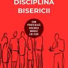 Disciplina bisericii - Cum protejează biserica numele lui Isus