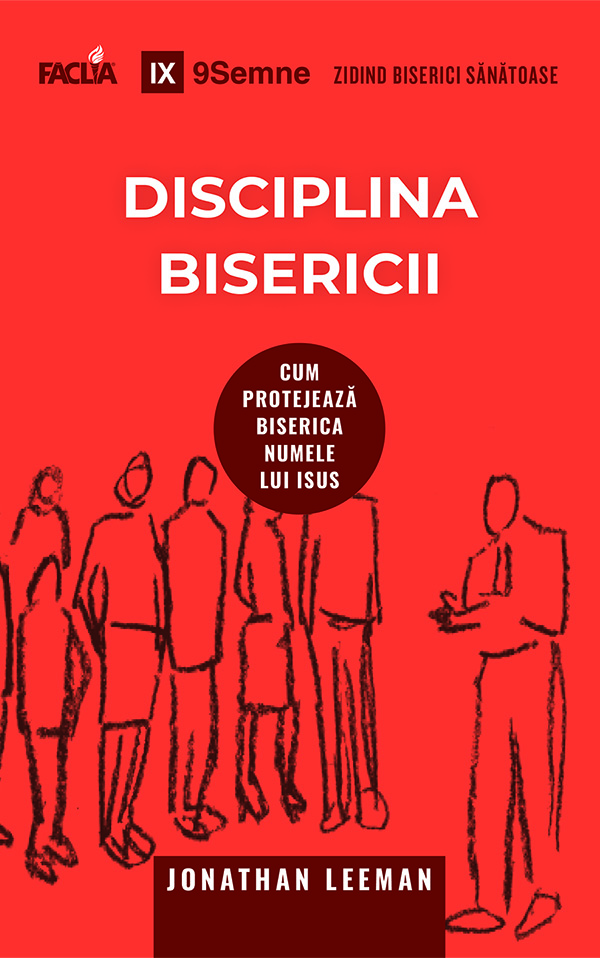 Disciplina_bisericii_frontcoverweb Disciplina bisericii - Cum protejează biserica numele lui Isus