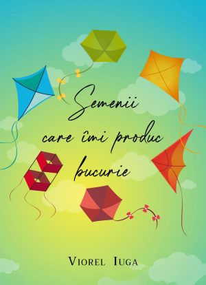 Semenii care îmi produc bucurie