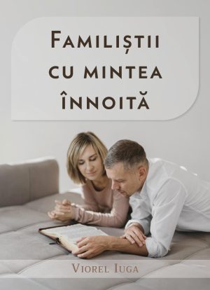 Familiștii cu mintea înnoită