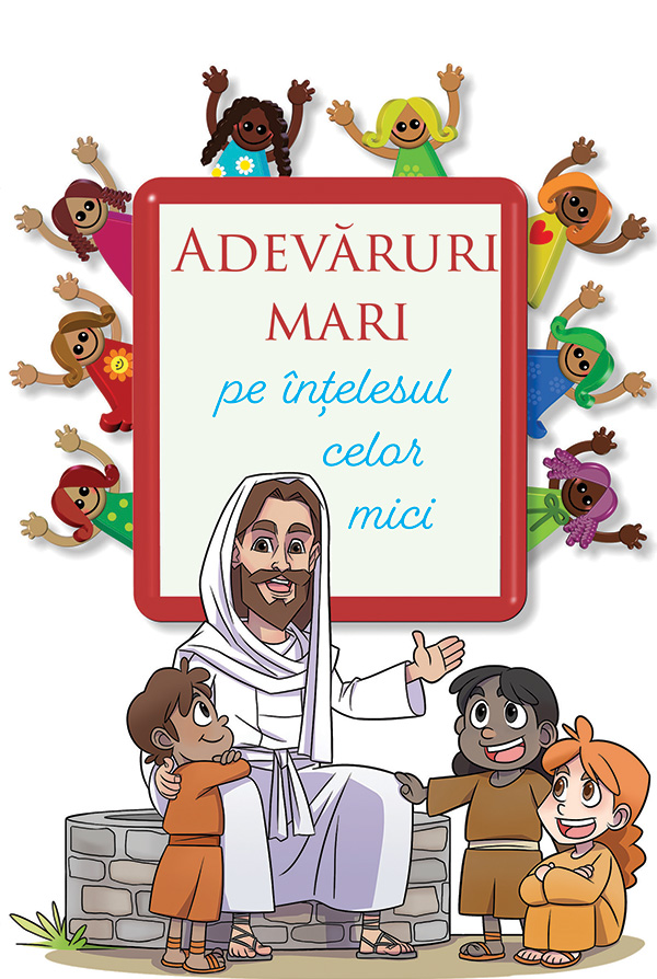 adevaruri-mari Adevăruri mari pe înțelesul celor mici