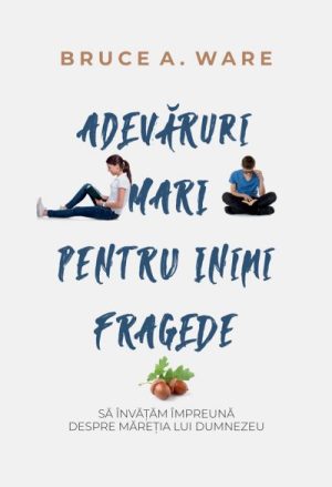 adevaruri_coperta_fata_mic-400x585-1 Adevaruri mari pentru inimi fragede