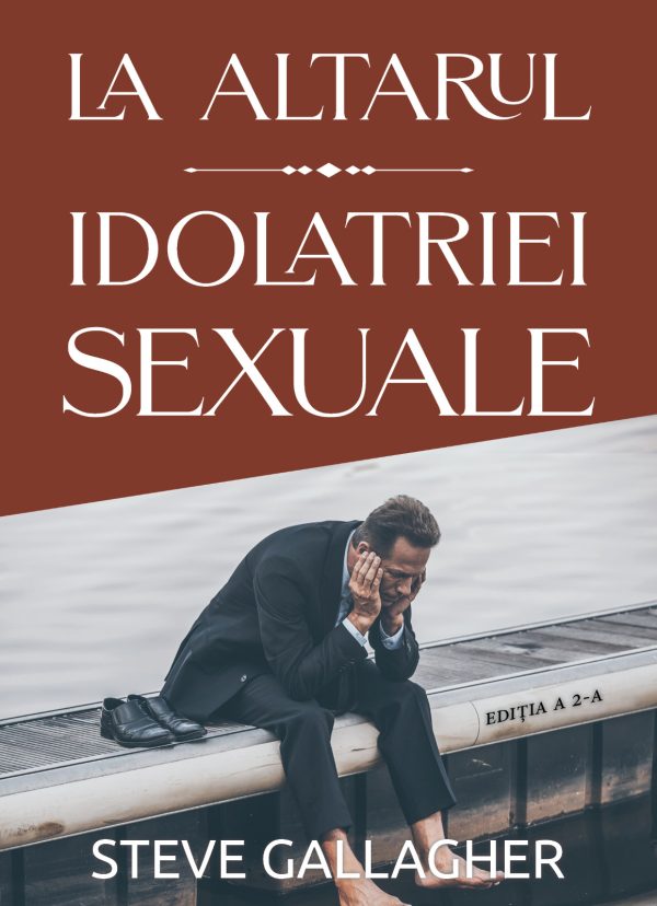 altarul.ido La altarul idolatriei sexuale - ediția a 2-a