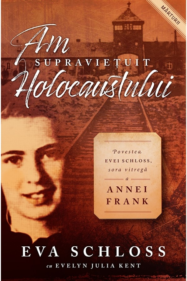 am_supravietuit_holocaustului-1 Am supravietuit Holocaustului. Povestea Evei Schloss, sora vitregă a Annei Frank