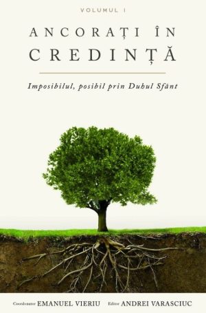 anc_fata1 Ancorați în credință - imposibilul, posibil prin Duhul Sfânt