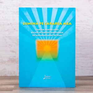 b9a4259-5__76197__81836 Lumină pe cărarea mea. Cântări pentru copii bazate pe versete scripturale cu acompaniament de pian