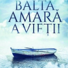 Balta amară a vieții