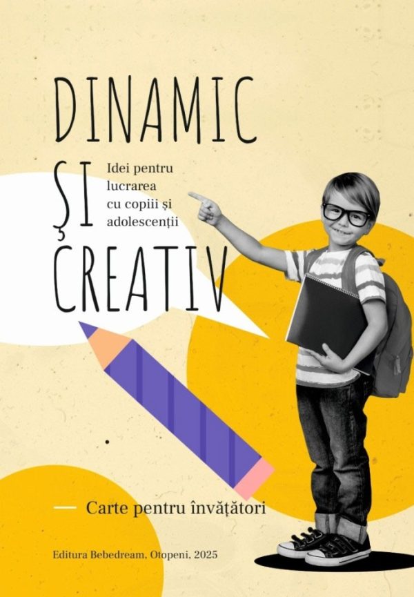 bebe Dinamic și creativ: Idei pentru lucrarea cu copii si adolescenti