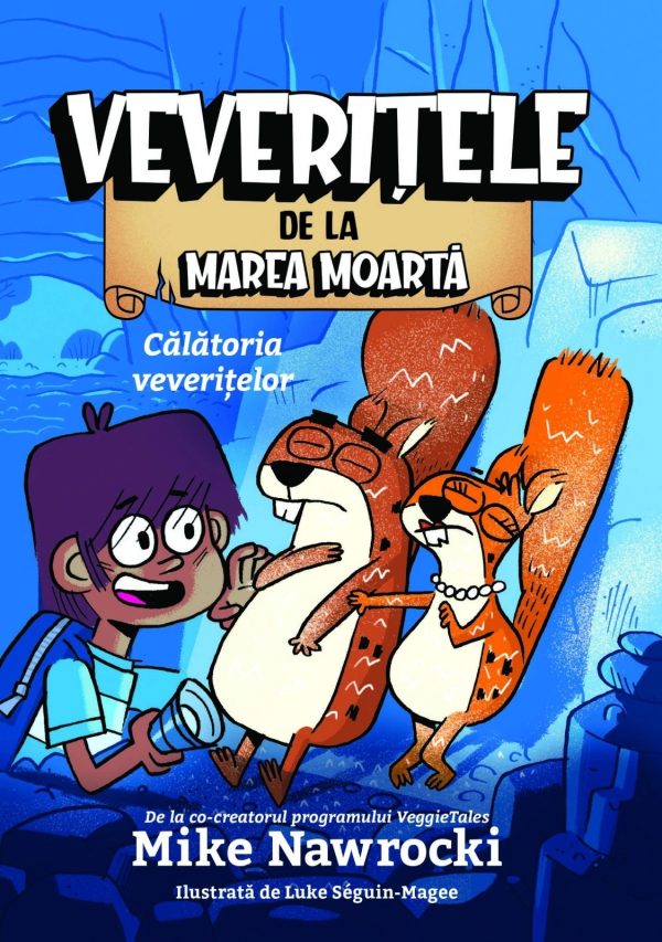 calatoriaveveritelor_coperta_ro_1-4101-9867 Calatoria Veveritelor - Veveritele de la Marea Moarta, vol. 1