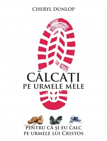 Calcati pe urmele mele