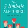 Cele cinci limbaje ale iubirii pentru barbati