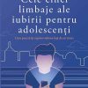Cele cinci limbaje ale iubirii pentru adolescenți