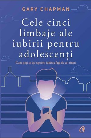 cele_cinci_limbaje_adolescenti_cop1-600x905-1 Cele cinci limbaje ale iubirii pentru adolescenți