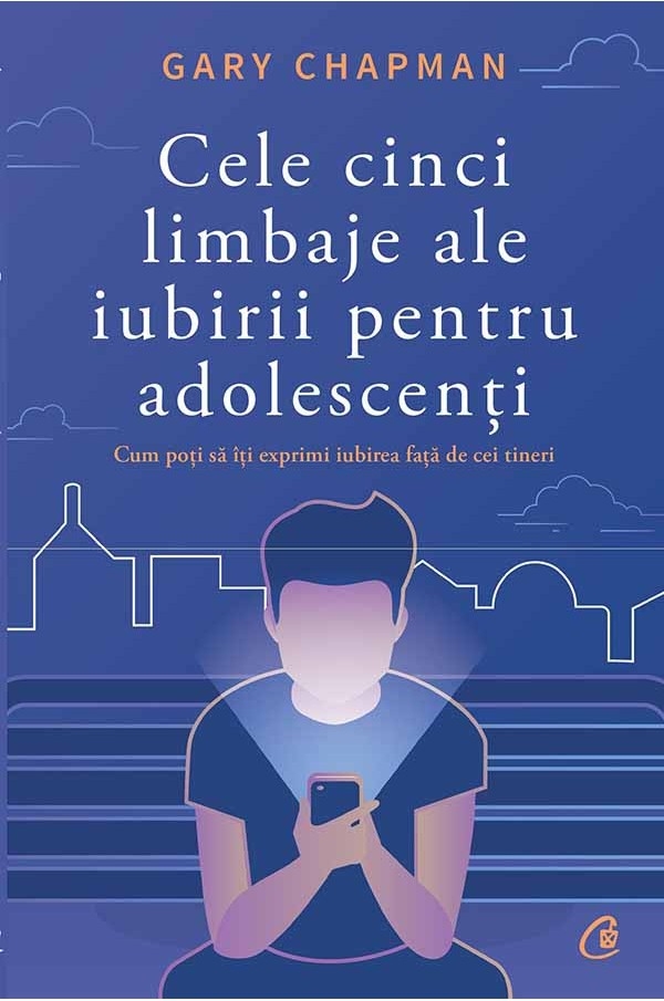 cele_cinci_limbaje_adolescenti_cop1-600x905-1 Cele cinci limbaje ale iubirii pentru adolescenți