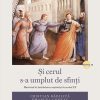 Și cerul s-a umplut de sfinți