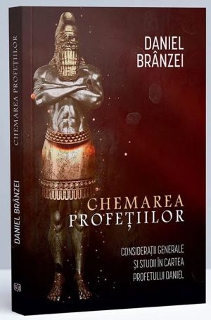 Chemarea profețiilor: Considerații generale și studii în cartea profetului Daniel