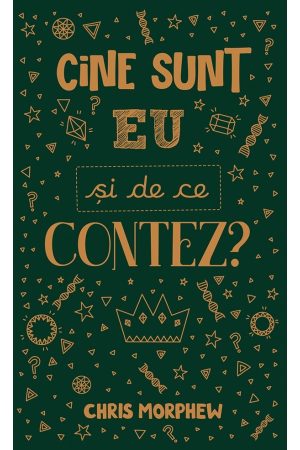 Cine sunt eu și de ce contez? - seria Întrebări mari