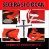 Între seceră și ciocan: Coșmarul comunismului