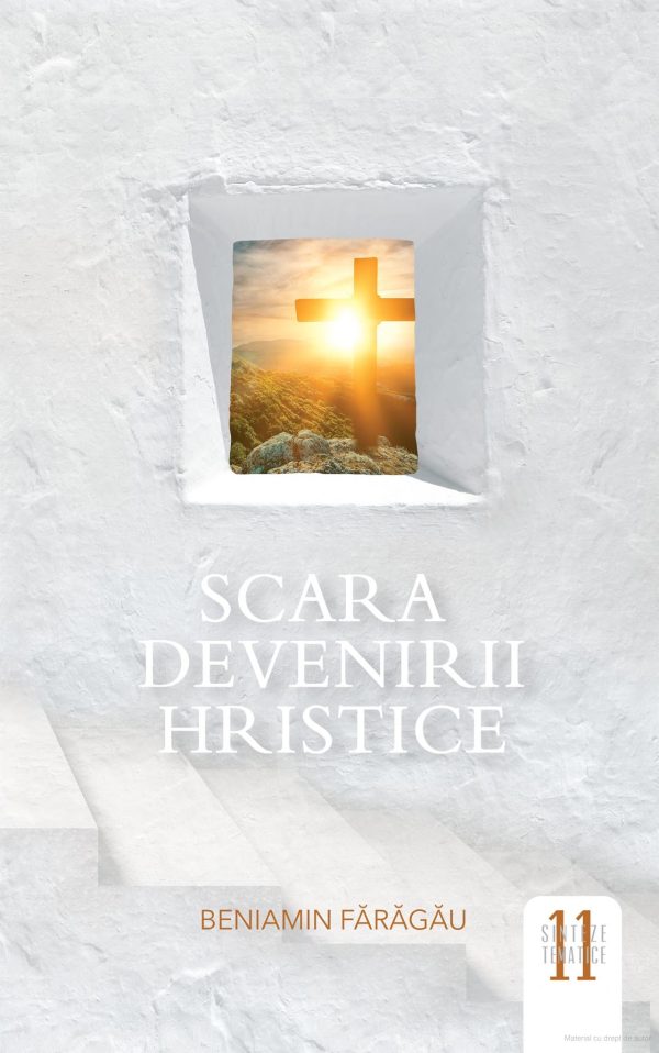 content Scara devenirii hristice - Sinteze tematice vol.11