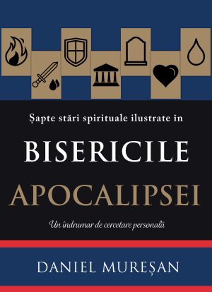 coperta_bisericile_apocalipsei3 Șapte stări spirituale ilustrate în Bisericile Apocalipsei. Un îndrumar de cercetare personală.