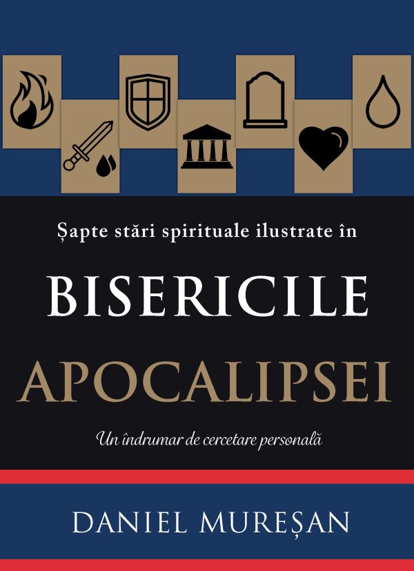 Șapte stări spirituale ilustrate în Bisericile Apocalipsei. Un îndrumar de cercetare personală.