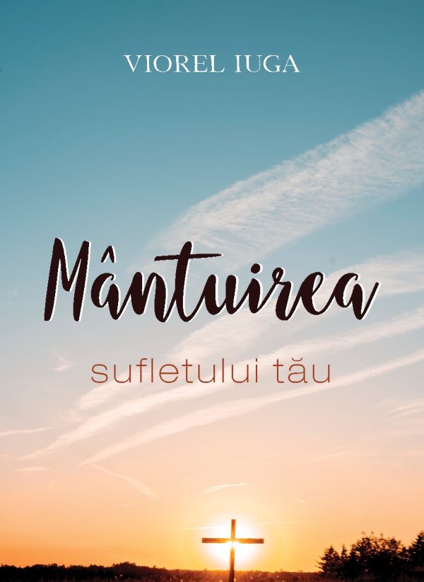 coperta_mantuirea_sufletului_tau_iuga_-_v32_1 Mantuirea sufletului tau