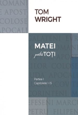 Matei pentru toti. Partea I - Capitolele 1-15