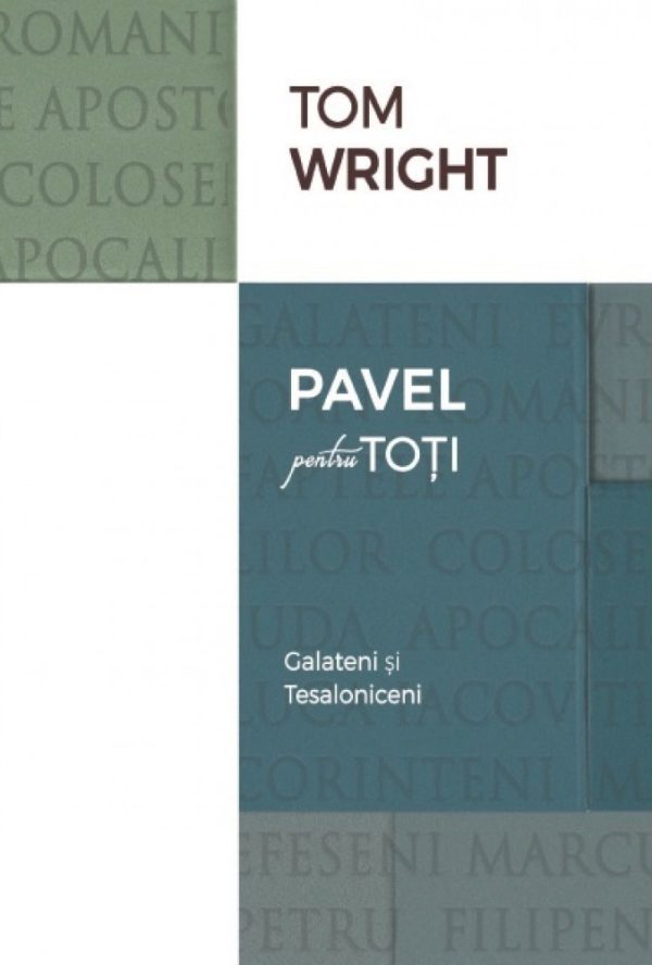 coperta_nt14_galateni-814x1000-1 Pavel pentru toti. Galateni si Tesaloniceni