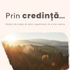 Prin credinta...