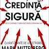 Credință sigură. Cum să construiești o temelie solidă pentru convingerile tale