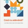 Crezi cu adevărat? 12 doctrine istorice care îți vor schimba trăirea